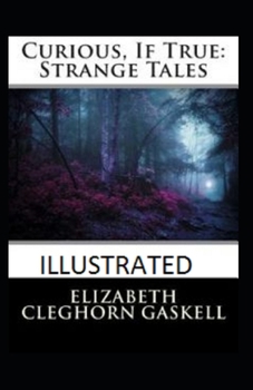 Curious, If True: Strange Tales Illustrated