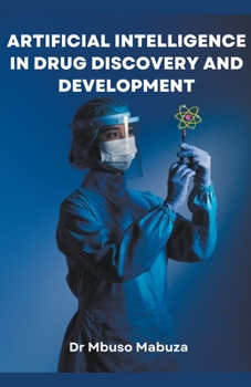 Paperback Artificial Intelligence In Drug Discovery And Development Book