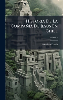 Hardcover Historia De La CompañÃ-a De JesÃ°s En Chile [Spanish] Book