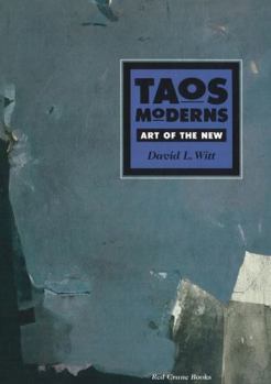 Paperback Taos Moderns: Art of the New: Art of the New Book