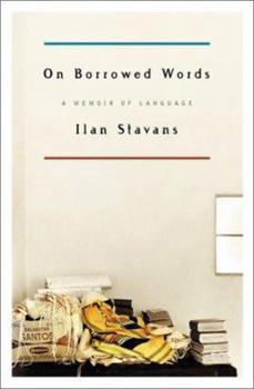 Hardcover On Borrowed Words: A Memoir of Language Book