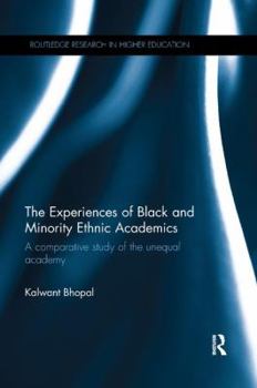 Paperback The Experiences of Black and Minority Ethnic Academics: A comparative study of the unequal academy Book