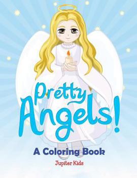 Paperback Pretty Angels! (A Coloring Book) Book