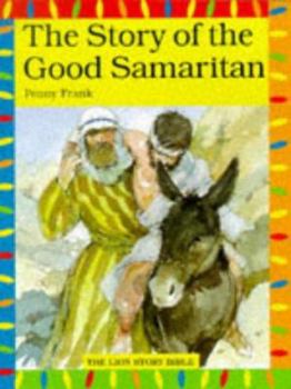 The Story of the Good Samaritan (Lion Story Bible) - Book  of the Lion Story Bible