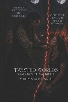 Paperback Twisted Worlds: Shadows of Sacrifice Book