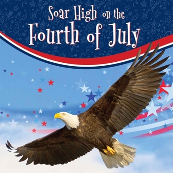 Soar High on the Fourth of July