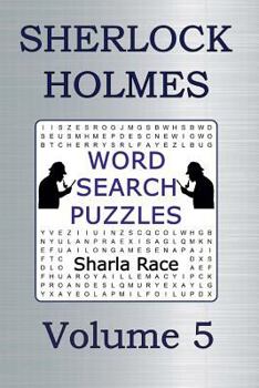 Paperback Sherlock Holmes Word Search Puzzles Volume 5: The Adventure of the Engineer's Thumb and The Adventure of the Noble Bachelor Book