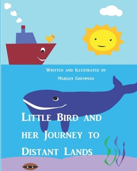 Paperback Little Bird and her Journey to Distant Lands Book