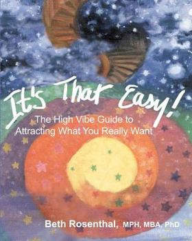 Paperback It's That Easy!: The High Vibe Guide to Attracting What You Really Want Book