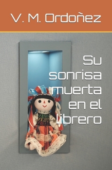 Paperback Su sonrisa muerta en el librero [Spanish] Book