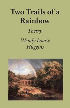 Paperback Two Trails of a Rainbow Book