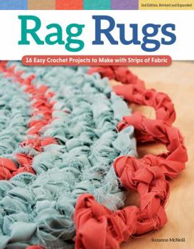 Paperback Rag Rugs, 2nd Edition, Revised and Expanded: 16 Easy Crochet Projects to Make with Strips of Fabric Book