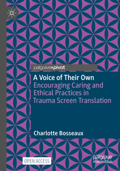 A Voice of Their Own: Encouraging Caring and Ethical Practices in Trauma Screen Translation