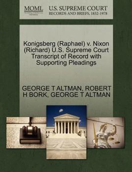 Paperback Konigsberg (Raphael) V. Nixon (Richard) U.S. Supreme Court Transcript of Record with Supporting Pleadings Book