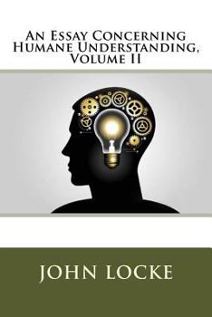 Paperback An Essay Concerning Humane Understanding, Volume II Book