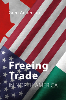 Paperback Freeing Trade in North America Book