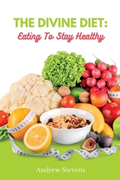 Paperback The Divine Diet: Eating To Stay Healthy Book