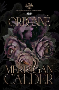 Paperback Ordonné: Un Chardon Épineux - Dark Romance [French] Book