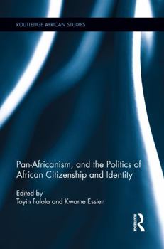 Paperback Pan-Africanism, and the Politics of African Citizenship and Identity Book