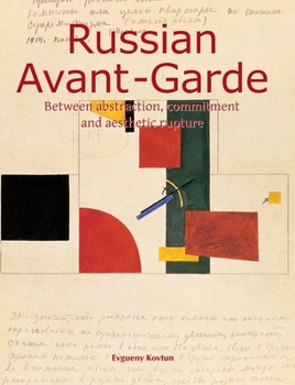 Hardcover Russian Avant-Garde: Between abstraction, commitment and aesthetic rupture Book