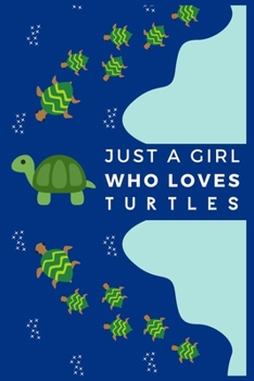 Just a Girl Who Loves Turtles: Blank Lined Journal Notebook, Funny Turtles  Notebook journal for Turtles lovers