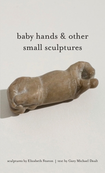 Paperback baby hands & other small sculptures Book