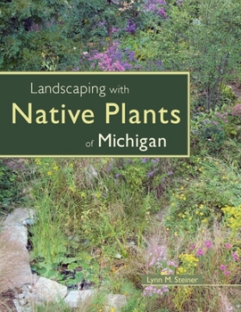 Paperback Landscaping with Native Plants of Michigan Book