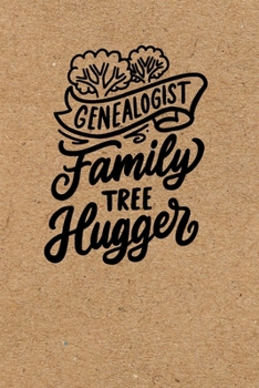 Paperback Genealogist: Family Tree Hugger: Genealogy Journal Notebook with Family Tree Charts and Checklists (Great Gift for Genealogists and Book