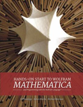 Paperback Hands-On Start to Wolfram Mathematica: And Programming with the Wolfram Language Book