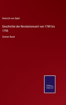 Hardcover Geschichte der Revolutionszeit von 1789 bis 1795: Zweiter Band [German] Book