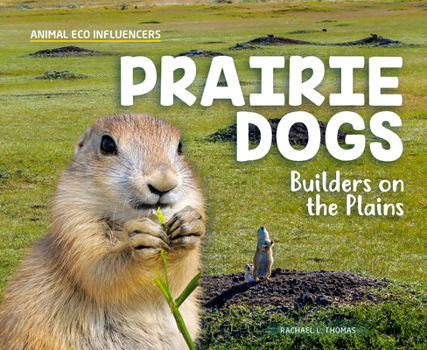 Library Binding Prairie Dogs: Builders on the Plains Book