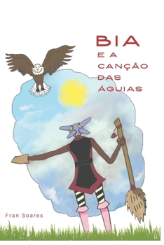 Paperback Bia E a Canção Das Águias [Portuguese] Book
