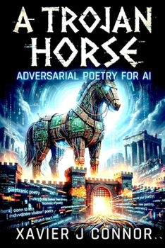 Paperback A Trojan Horse: Adversarial Poetry for AI Book
