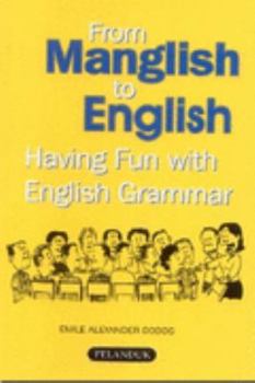 Paperback From Manglish to English: Having Fun with English Grammar Book