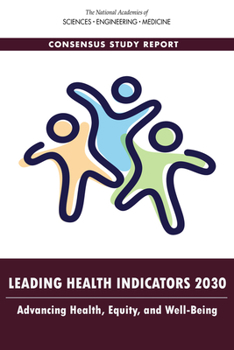 Paperback Leading Health Indicators 2030: Advancing Health, Equity, and Well-Being Book