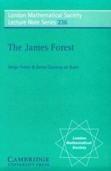The James Forest - Book #236 of the London Mathematical Society Lecture Note