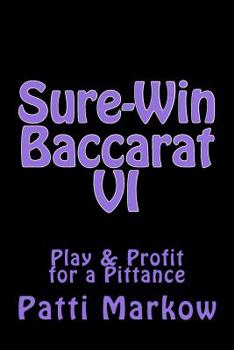 Paperback Sure-Win Baccarat VI: Play & Profit for a Pittance Book