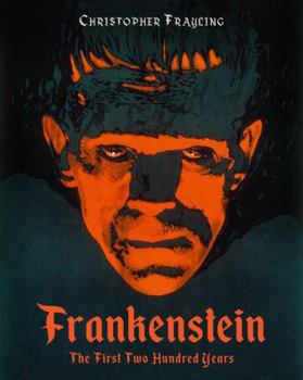 Hardcover Frankenstein: The First Two Hundred Years Book