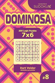 Paperback Sudoku Dominosa - 200 Logic Puzzles 7x6 (Volume 8) Book