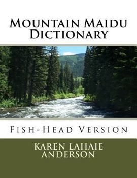 Paperback Mountain Maidu Dictionary: Fish-Head Version Book