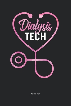 Paperback Dialysis Tech Notebook: Dialysis Technician Blank 6x9 Lined Journal Gift Book