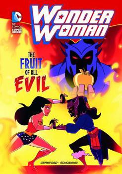 Wonder Woman: The Fruit of All Evil - Book  of the DC Super Heroes: Wonder Woman