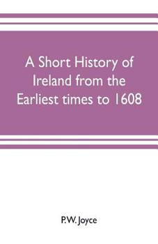 Paperback A short history of Ireland from the earliest times to 1608 Book