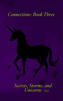 Paperback Connections: Book Three: Secrets, Storms, and Unicorns Book