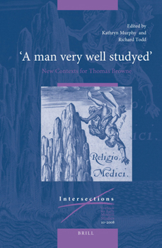 Paperback "A Man Very Well Studyed" New Contexts for Thomas Browne Book