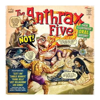 Hardcover Not: The Illustrated Oral History of Anthrax Book