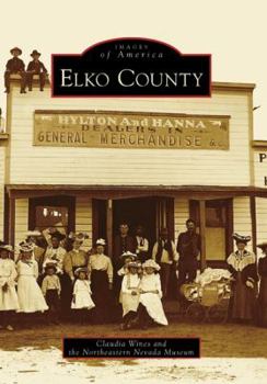 Elko County - Book  of the Images of America: Nevada