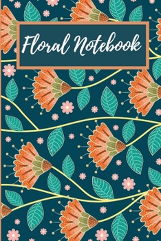 Paperback Floral Notebook: Lined Paper Notebook Journal, Beautiful Floral College Ruled Pages, 6 x 9 inches, 100 Floral Pages Book