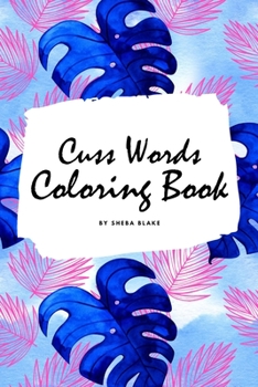 Paperback Cuss Words Coloring Book for Adults (6x9 Coloring Book / Activity Book) Book