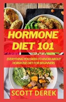 Paperback Hormone Diet 101: Everything You Need To Know About Hormone Diet For Beginners Book